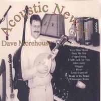 Dave Morehouse : Acoustic News!