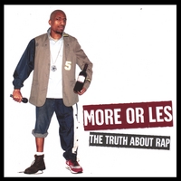 More Or Les : The Truth About Rap