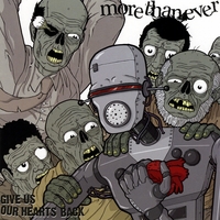 More Than Ever : Give Us Our Hearts Back