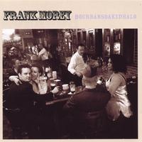 Frank Morey : Bourbon Soaked Halo