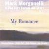 MARK MORGANELLI: My Romance