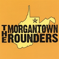 The Morgantown Rounders : The Morgantown Rounders