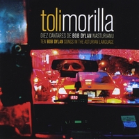 Toli Morilla : Ten Bob Dylan Songs In The Asturian Language