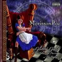 MorissonPoe : Glitter Girl: of The Tale, The Passion and The Rapture