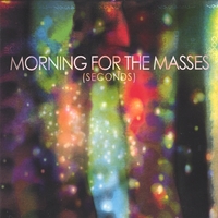 MORNING FOR THE MASSES: Seconds