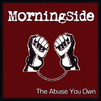 MorningSide : The Abuse You Own