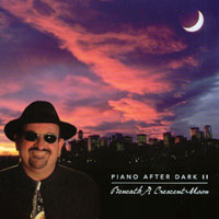 Bobby Zee : Piano After Dark II, Beneath A Crescent Moon