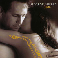George Shelby : Touch