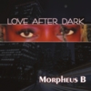 Morpheus B: Love After Dark