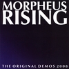 MORPHEUS RISING: The Original Demos 2008