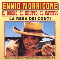 Ennio Morricone : Il Buono, Il Brutto, Il Cattivo / La Resa dei Conti