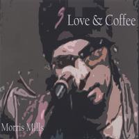 Morris Mills : Love & Coffee