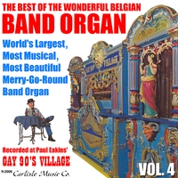 Mortier Beglian Dance Organ : The Best of the Wonderful Belgian Band Organ Vol. 4