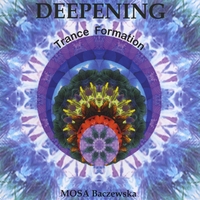 Mosa Baczewska : Deepening Trance Formation