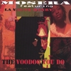 MOSERA FEATURING LA VAUNE HENRY: The Voodoo You Do
