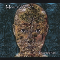 Moser Woods : Tryptophan