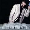 MOSES PATROU: Introducing