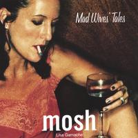 Mosh (Lisa Gamache) : Mad Wives' Tales