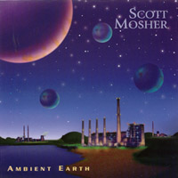 SCOTT MOSHER: Ambient Earth