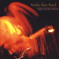 Moshe Skier Band : Light Up the World