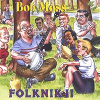 BOB MOSS: folknik 2