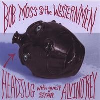 Bob Moss : Headjug