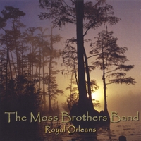 The Moss Brothers Band : Royal Orleans
