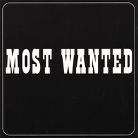 Most Wanted : MOST WANTED