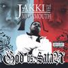JAKKI THA MOTAMOUTH: God Vs Satan