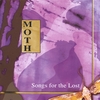 MOTH: Songs for the Lost