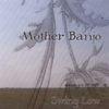MOTHER BANJO: Swing Low