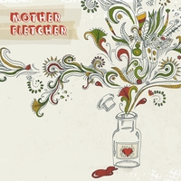Mother Fletcher : Mother Fletcher