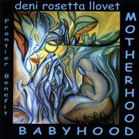 Deni Rosetta Llovet : Motherhood Babyhood