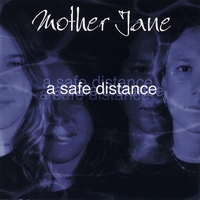 MOTHER JANE: a safe distance