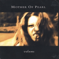 MOTHER OF PEARL: Volume