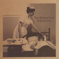 The Motion Sick : Her Brilliant Fifteen