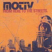 Motiv : From Here to the Streets