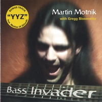MARTIN MOTNIK: Bass Invader (feat. Gregg Bissonette)