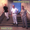MARK MOULTRUP GROUP: Touch 'n Go