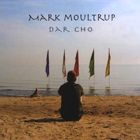 Mark Moultrup : Dar Cho