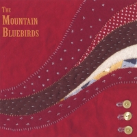 The Mountain Bluebirds : The Mountain Bluebirds