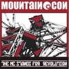MOUNTAIN CON: The MC Stands For Revolution