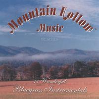 Mountain Hollow Music : 11 Wonderful Bluegrass Instrumentals