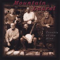 Mountain  Laurel : Trouble At The Mine
