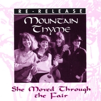MOUNTAIN THYME: She Moved Through the Fair