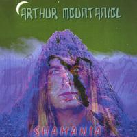 Arthur Mountaniol : Shamania