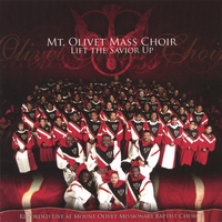 Mount Olivet Mass Choir : Lift the Savior Up