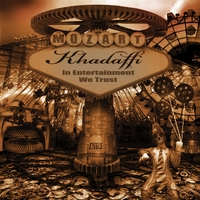Mozart Khadaffi : In Entertainment We Trust
