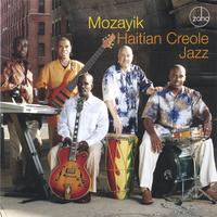 Mozayik : Haitian Creole Jazz