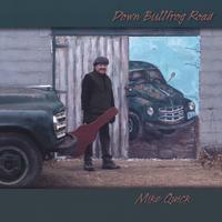 MIKE QUICK: Down Bullfrog Road